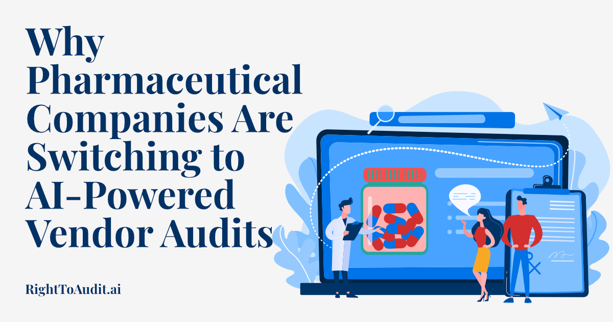 Why Pharmaceutical Companies Are Switching to AI-Powered Vendor Audits